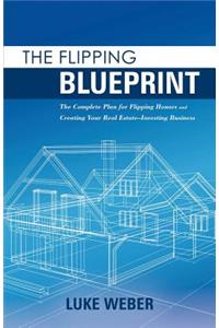 The Flipping Blueprint, Volume 1