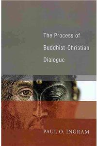 Process of Buddhist-Christian Dialogue