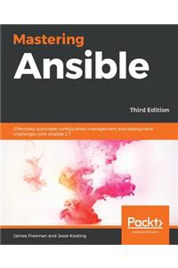 Mastering Ansible - Third Edition