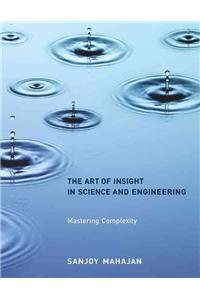 Art of Insight in Science and Engineering