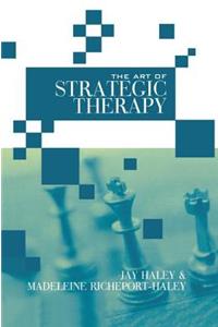 The Art of Strategic Therapy