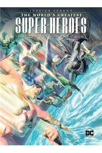 Justice League: The World's Greatest Superheroes by Alex Ross & Paul Dini