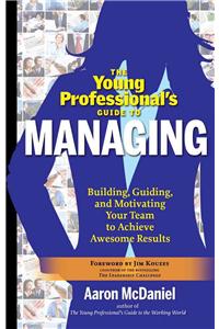 Young Professional's Guide to Managing