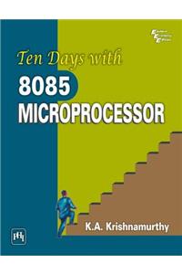 Ten Days With 8085 Microprocessor