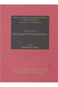 Psychology & Psychoanalysis   (History of Science, Philosophy and Culture in Indian Civilization, Vol. XIII, Part 3)