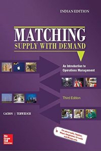 Matching Supply with Demand, An Introduction to Operations Management