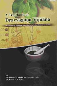 A Text Book of Dravyaguna Vijnana, Vol. 2: According to the Syllabus of Central Council of Indian Medicine, New Delhi