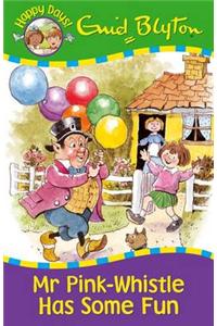 Mr Pink-Whistle Has Some Fun