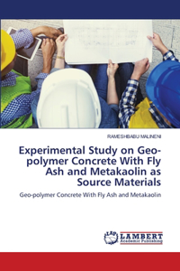 Experimental Study on Geo-polymer Concrete With Fly Ash and Metakaolin as Source Materials