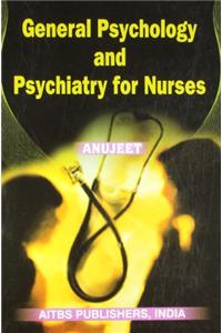 General Psychology and Psychiatry for Nurses