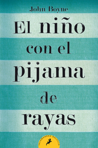 Niño Con El Pijama de Rayas/ The Boy in the Striped Pajamas