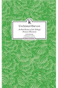 Unclaimed Harvest: An Oral History of the Tebhaga Women's Movement