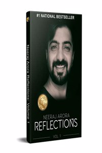 Neeraj Arora Reflections: Vol. 1