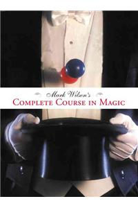 Mark Wilson's Complete Course in Magic