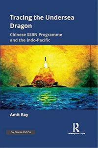 Tracing the Undersea Dragon: Chinese SSBN Programme and the Indo-Pacific