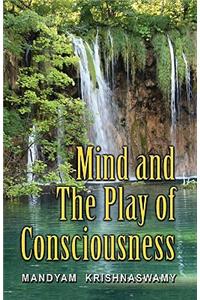 Mind and The Play of Consciousness