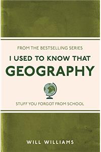 I Used to Know That: Geography