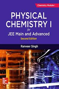 Physical Chemistry I for JEE Main and Advanced | Chemistry Module I | Second Edition