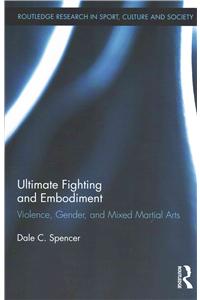 Ultimate Fighting and Embodiment