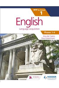 English for the IB MYP 1 (Capable–Proficient/Phases 3-4, 5-6): by Concept
