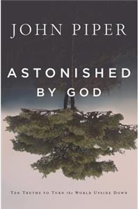 Astonished by God