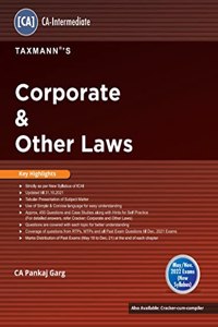 Taxmann's Corporate & Other Laws ? Covering the subject matter in a Tabular Format in Simple & Concise Language with 450+ Questions & Case Studies for self-practice | CA Inter | May 2022 Exam [Paperback] CA Pankaj Garg