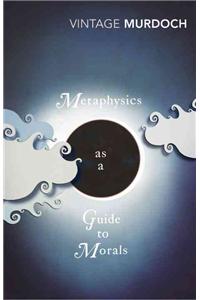 Metaphysics as a Guide to Morals