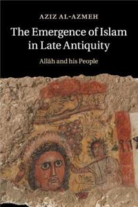 Emergence of Islam in Late Antiquity