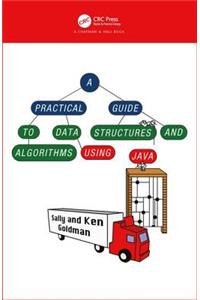 Practical Guide to Data Structures and Algorithms Using Java