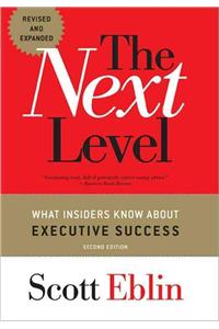 The Next Level: What Insiders Know about Executive Success: What Insiders Know About Execution Success