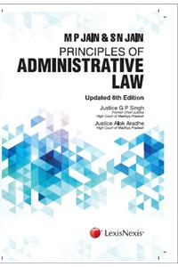 M P Jain & S N Jain: Principles of Administrative Law