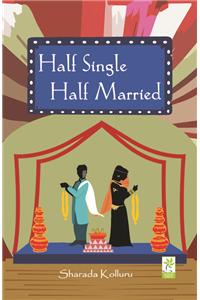 Half Single Half Married