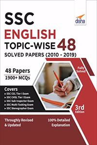 SSC English Topic-wise 48 Solved Papers (2010 - 2019) 3rd Edition