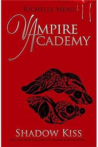 Vampire Academy: Shadow Kiss (book 3)