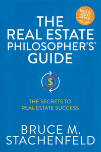 Real Estate Philosopher's(R) Guide