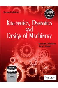 Kinematics, Dynamics And Design Of Machinery, 2Nd Ed