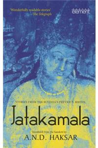 Jatakamala: Stories from the Buddha's Previous Births