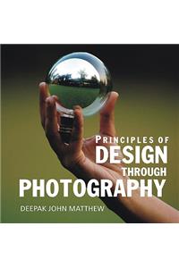 Principles of Design Through Photography