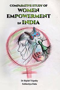COMPARATIVE STUDY OF WOMEN EMPOWERMENT IN INDIA