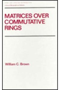 Matrices Over Commutative Rings