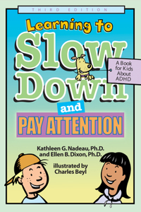 Learning to Slow Down and Pay Attention, 3rd Edition