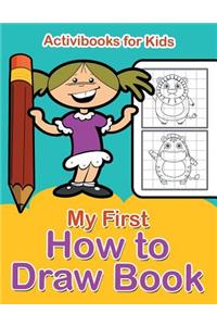 My First How to Draw Book
