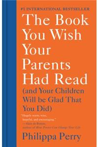The Book You Wish Your Parents Had Read