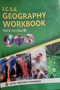 ICSE Geography Workbook Part 1 for Class IX