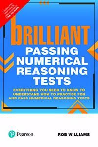 Brilliant Passing Numerical Reasoning Tests: Everything you need to know to understand how to practise for and pass numerical reasoning tests