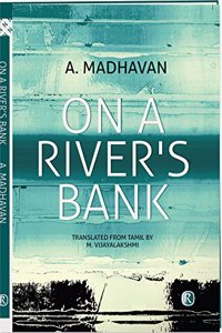 On a River Bank: A Novel