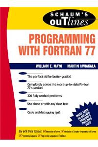 Schaum's Outline of Programming with FORTRAN 77