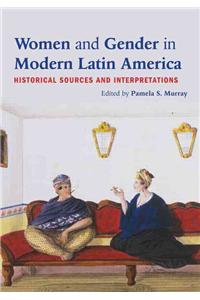 Women and Gender in Modern Latin America