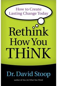 Rethink How You Think