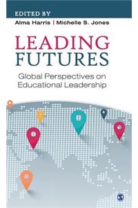 Leading Futures: Global Perspectives on Educational Leadership